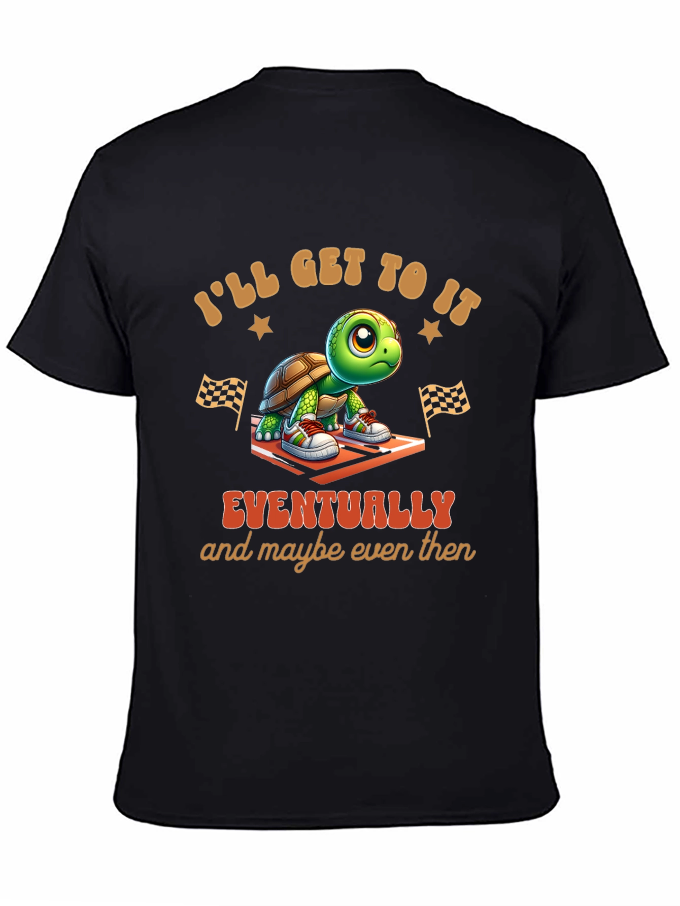 Ill Get To It Eventually T-Shirt