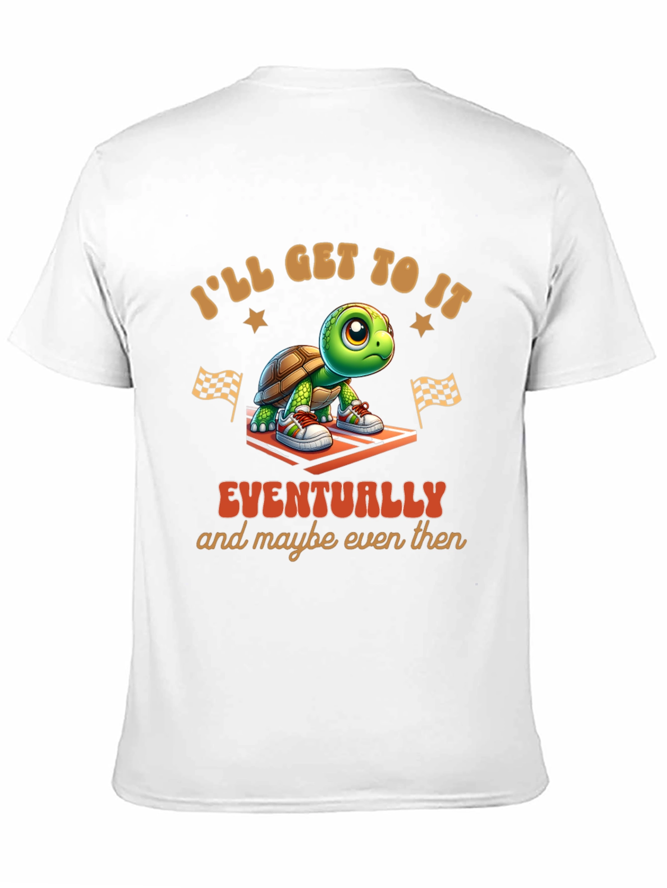 Ill Get To It Eventually T-Shirt
