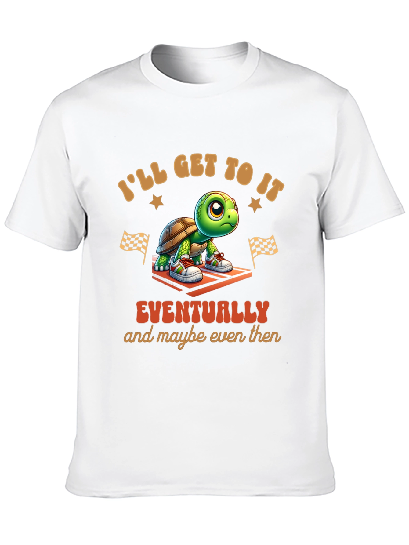 Ill Get To It Eventually T-Shirt