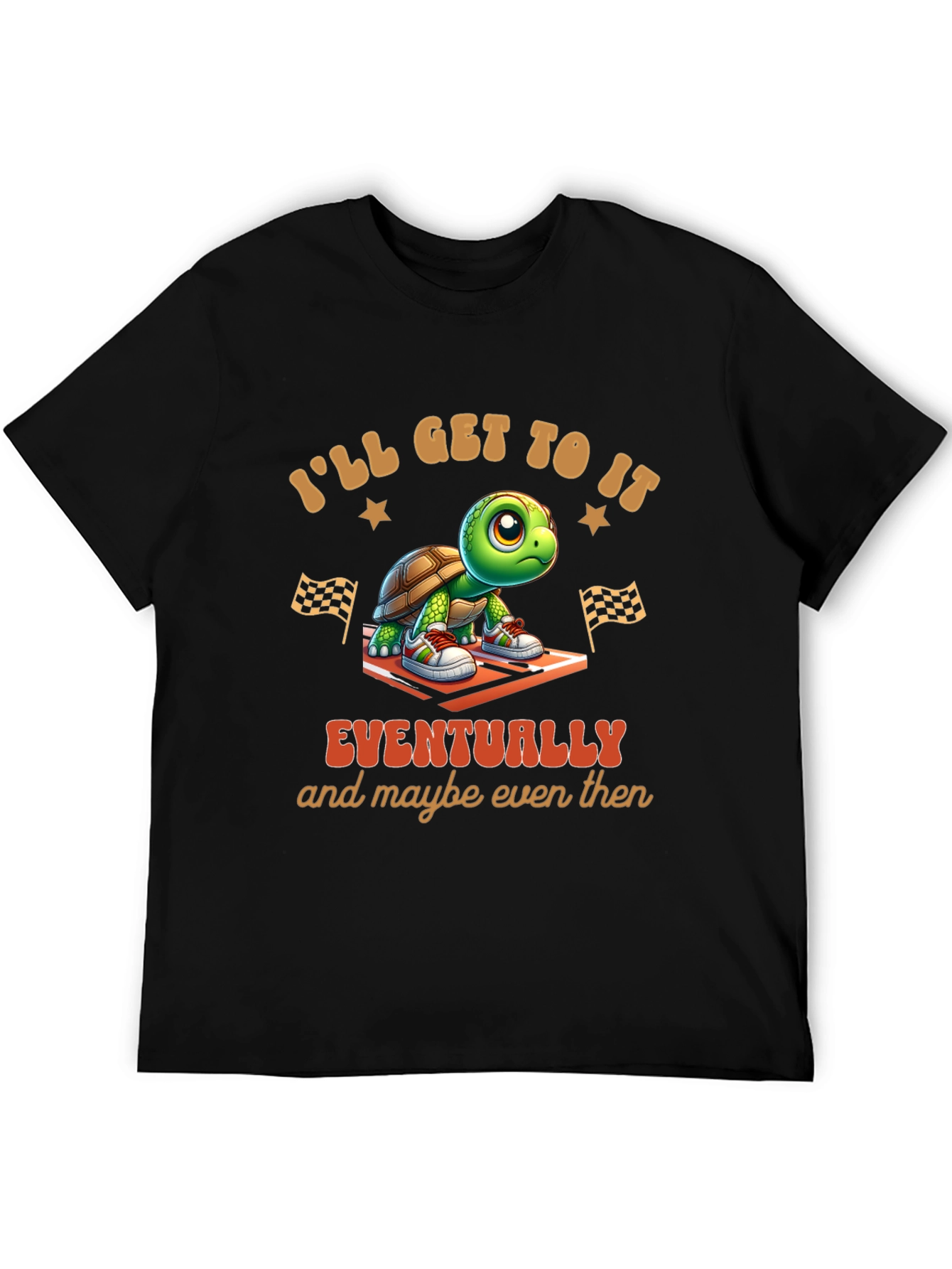 Ill Get To It Eventually T-Shirt