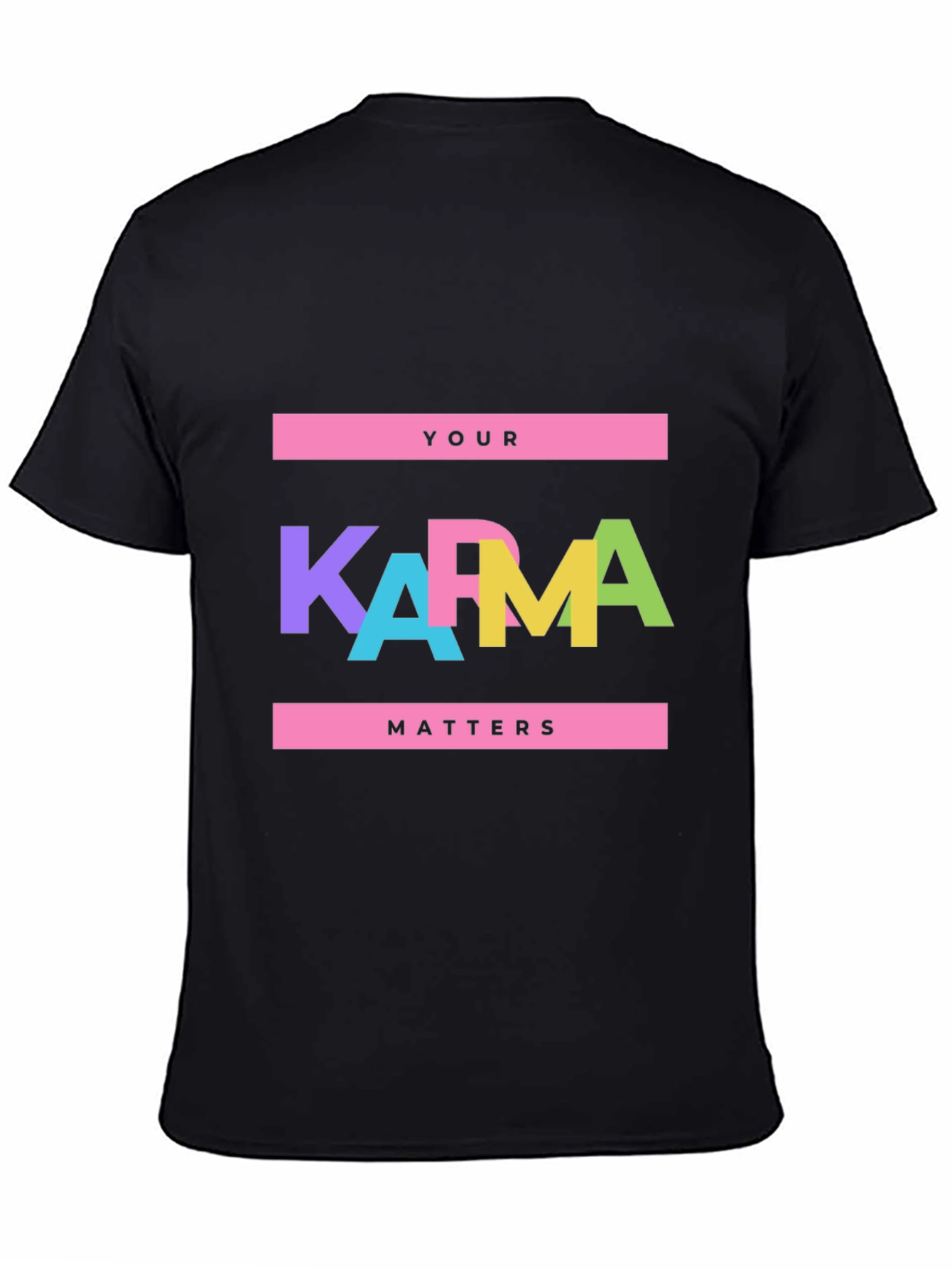 Your Karma Matters Graphic T-Shirt